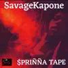 Savage Kapone - $prinna Tape