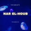 YHYABEATS - Nar El-Houb - Single