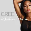 Cree Davis - Like You - Single