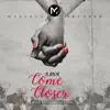 Xakk - Come Closer - Single