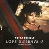 Netta Brielle - Love U or Leave U (feat. The Jacka) - Single