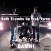 Both Thumbs Up - Damn! (feat. Tyron) - Single