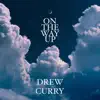 Drew Curry - On the Way Up