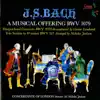 London Concertante & Sir Nicholas Jackson - J.S. Bach: A Musical Offering, BWV 1079 - Harpsichord Concerto, BWV 1059 & Trio Sonata in D Minor, BWV 527