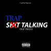 Trap Dizzle - Trap Talking - EP