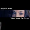 Angelica de No - Music Made the Addict