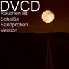 DVCD - Rauchen Ist Scheiße Bandproben Version - Single