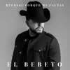 El Bebeto - Regresé Porque Me Faltas - Single