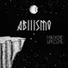 Abiiismo - Machine Uprising - Single