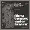 Mount Tantrum - The Finest Excuses Under Heaven - EP