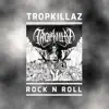 Tropkillaz - Rock N Roll - Single