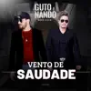 Guto E Nando - Vento de Saudade - Single