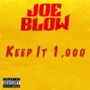 Joe Blow - Keep It 1,000 - Single