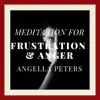 Angella Peters - Meditation for Frustration & Anger - EP