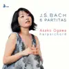 Asako Ogawa - J.S. Bach: 6 Partitas, BWVV 825-830