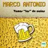 Marco Antonio - Vamos Tos de Cañas - Single