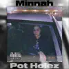 Minnah - Pot Holez - Single