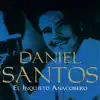 Daniel Santos - El Inquieto Anacobero: Complete Sessions