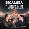 Henrique & Diego - Escalada Pra Jogar - Single