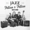 Andrés Pellican & Ricardo Pellican - Jazz in House