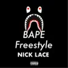 Nick Lace - Bape Freestyle - Single