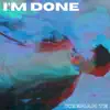 Keenan Te - I'm Done - Single