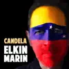 Elkin Marin - Candela - Single