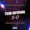 Igor vilão, DJ M13 DA ZO & DJ MAVICC - Tuim Infernal 5.0 (feat. DJ C15 Da ZO & DJ GUSTAVO DE OZ) - Single