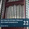 John Keys - Ultimate Hymn Organ Accompaniments, Vol. 22