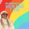 Teyno El Rey Del Marroneo - Me Desacate Dale Bum Tam Tam - Single