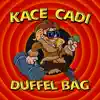 Kace Cadi - Duffel Bag - Single