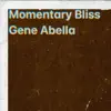 Gene Abella - Momentary Bliss - Single