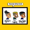 Bawsk3 - Rocket Shot 2.0 (feat. Mbtrixx & DJ Scheme) - Single