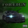 Losa - Foreign (feat. 7Reezy & 7Rekk) - Single