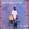 Kenny Wayne Shaw - Love Is Always On Time