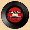 Georges Vilio - Napoléon : Le rêve passe - Single