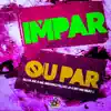 Silva MC & Mc Brooklyn - Impar ou Par (feat. MT NO BEAT & DJ J2) - Single