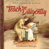 Our Pilgrim Songs - Teach Them Diligently: Children's Songs