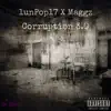 Maggz & 1unPop17 - Corruption 3.0 (feat. Sin Squad (SS)) - Single