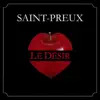 Saint-Preux - Le désir