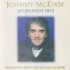 Johnny McEvoy - 20 Greatest Hits (Ireland's Best Loved Balladeer)