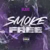 Blake - Smoke for Free - Single