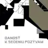 Danosť - K sedeniu pozývam - Single