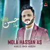 Khalid Amin Hassni - Mola Hassan AS - Single