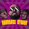 Mr.Wakobi - Have Fun (feat. Prolifik Plsoo & AB1) - Single