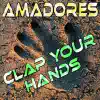 Amadores - Clap Your Hands