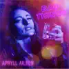 Apryll Aileen - Bad Things - Single