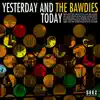 THE BAWDIES - Yesterday and Today