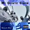 Mi Gente Crew - Souled Out