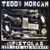 Teddy Morgan & The Pistolas - Lost Love And Highways